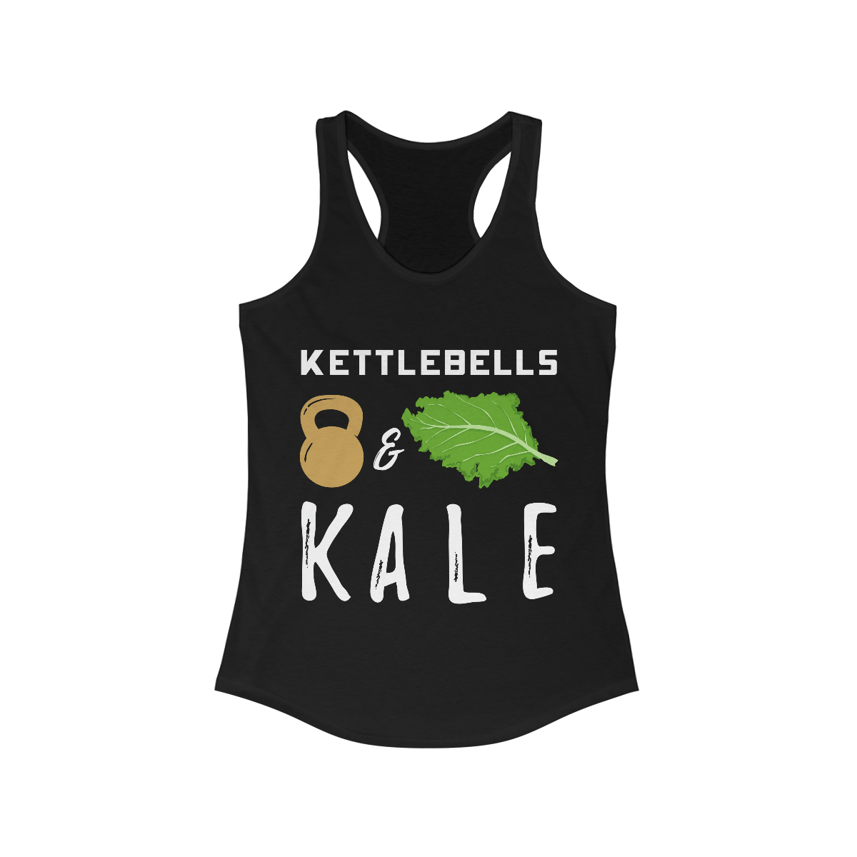 "Kettlebells & Kale" Racerback Tank